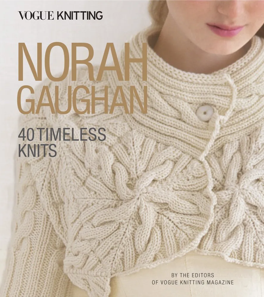 Vogue Knitting: Norah Gaughan: 40 Timeless Knits Hardcover  September 4, 2018